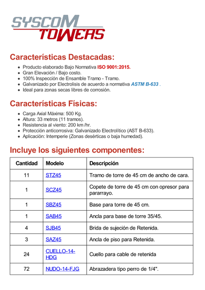 Kit de Torre Arriostrada de Piso de 33 m Altura con Tramo STZ45 Galvanizado Electrolítico (No incluye retenida).