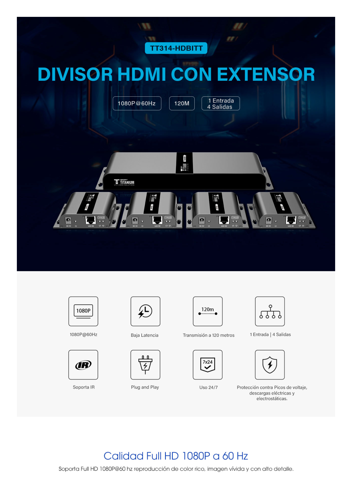 Kit Divisor y Extensor HDMI (Extender Splitter)  / Divide 1 Fuente HDMI a 4 Pantallas / Extiende la señal HDMI hasta 120 m / Resolución 1080P @ 60 Hz / Cat 6/6a / Soporta IR / Baja Latencia / Uso24/7 / Alimente solo el Tx (PoC).