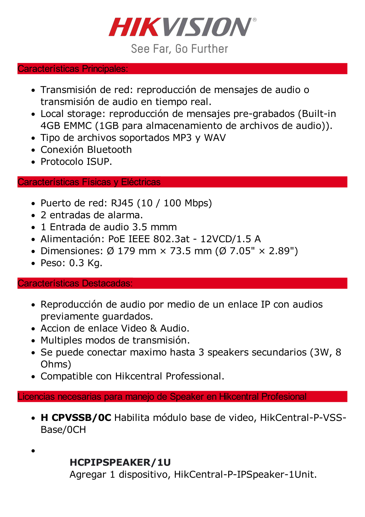 Altavoz IP Montaje en Plafón / 3 Watts / 8 Ohms / PoE+ / Integración con Hik-Central Professional / Reproducción de Audio vía Red / Bluetooth