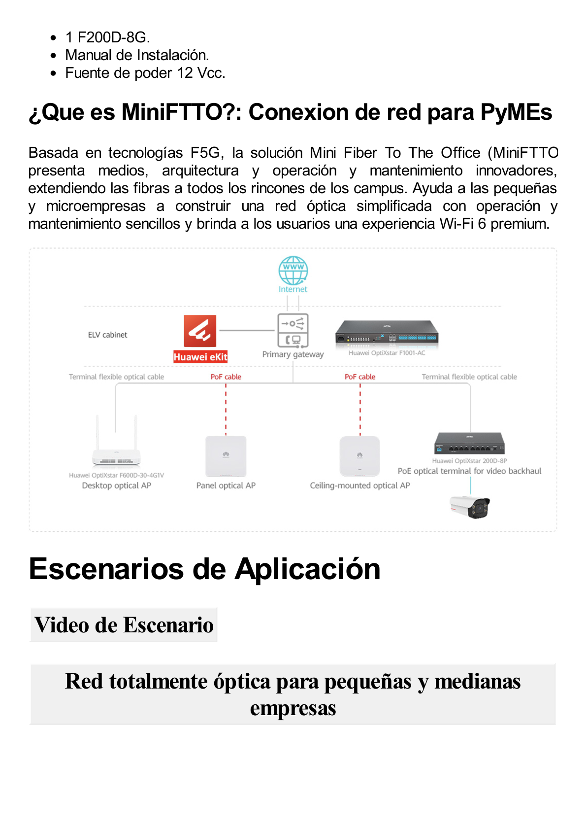 HUAWEI MiniFTTO - ONU Switch Gigabit / 8 puertos 10/100/1000Mbps + 1  PON (SC/UPC)/ Downstream 2.488 Gbps / Upstream 1.244 Gbps / modo puente / Administración Nube