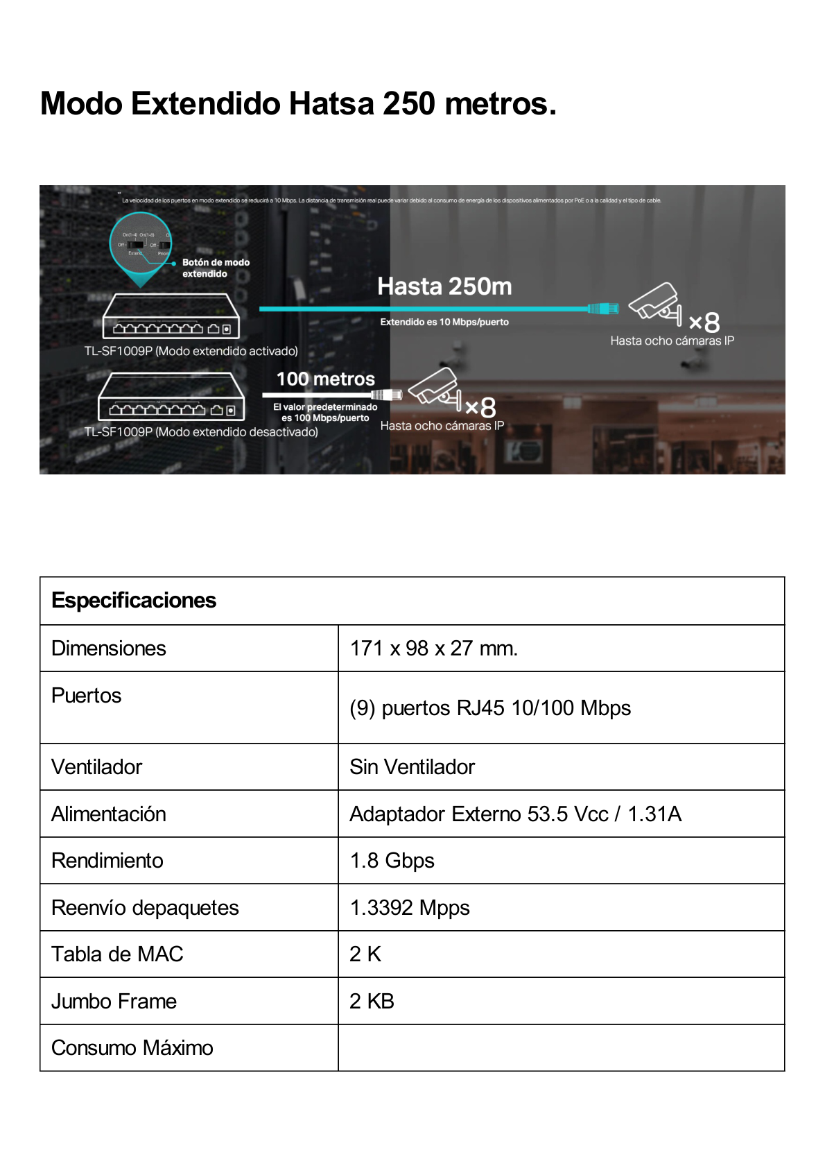 Switch PoE+ No Administrable / De Escritorio 9 puertos 10/100 Mbps / 8 puertos PoE af/at Inteligente / Presupuesto 65 W / Hasta 250 metros