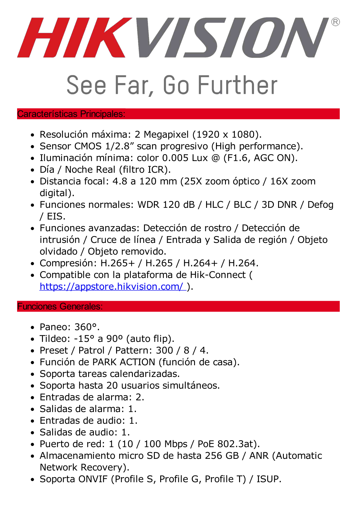 Domo PTZ IP 2 Megapixel / 25X Zoom / Uso en Plafon / ACUSENSE / DARKFIGHTER  / IK10 / Entrada y Salida de Audio y Alarmas / WDR 120 dB /  HLC / EIS / PoE+ / Metal / microSD