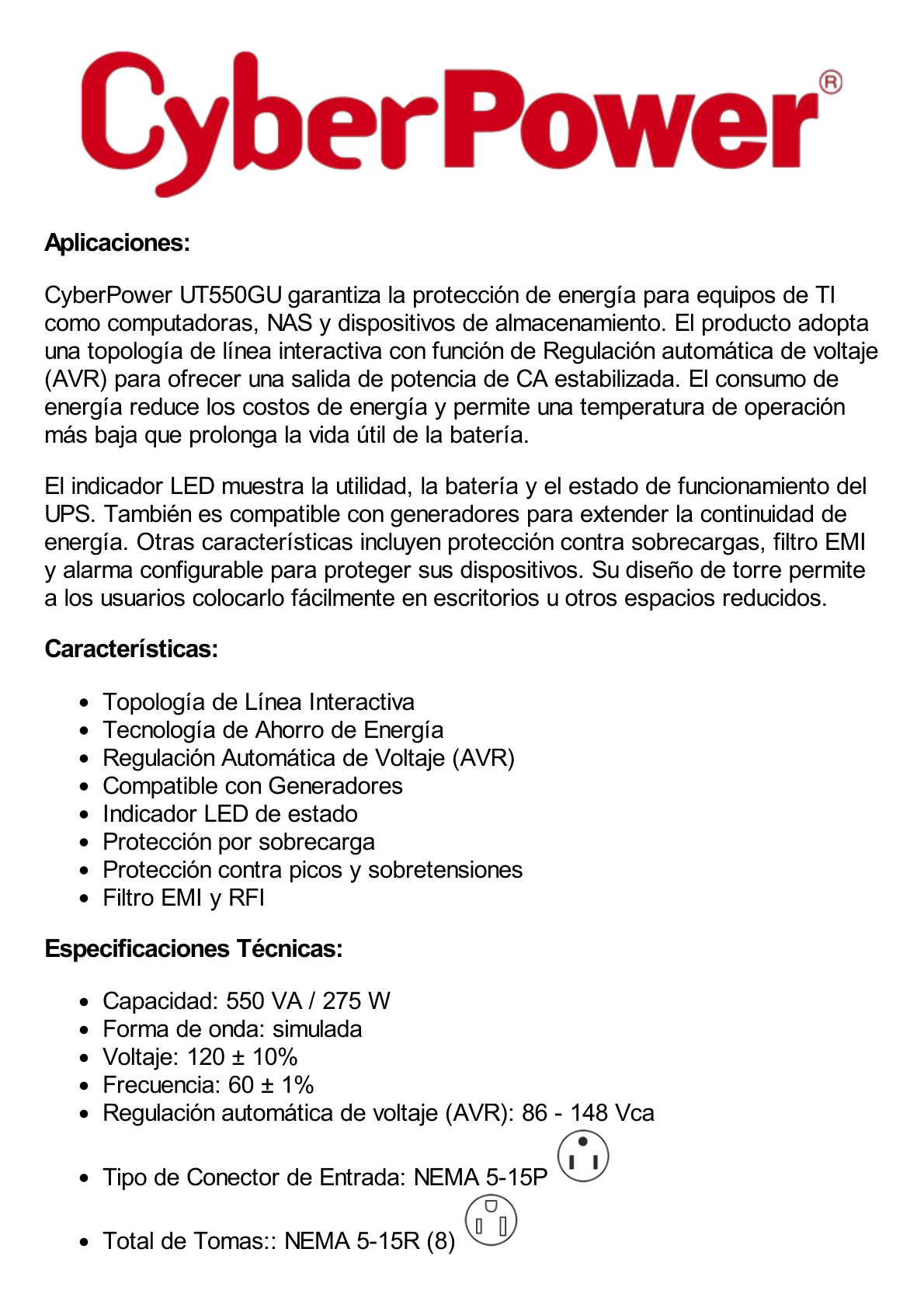 UPS de 550 VA/275 W, Topología Línea Interactiva, Entrada 120 Vca NEMA 5-15P, y 8 Salidas NEMA 5-15R, Puerto USB, Con Regulador de Voltaje (AVR)