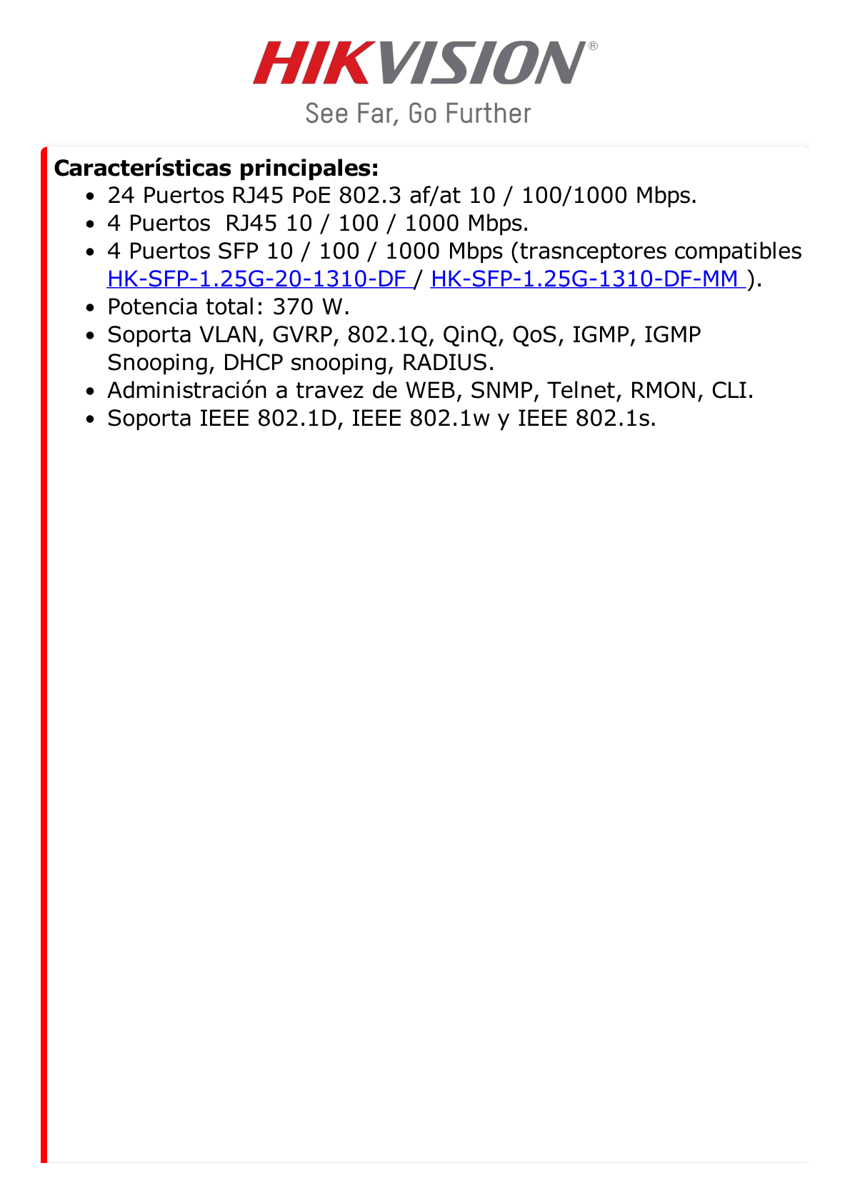 Switch Gigabit PoE+ / Administrable / 24 Puertos 1000 Mbps PoE+ / 4 Puertos 1000 Mbps + 4 Puertos SFP de Uplink / 370 Watts / Soporta IGMP