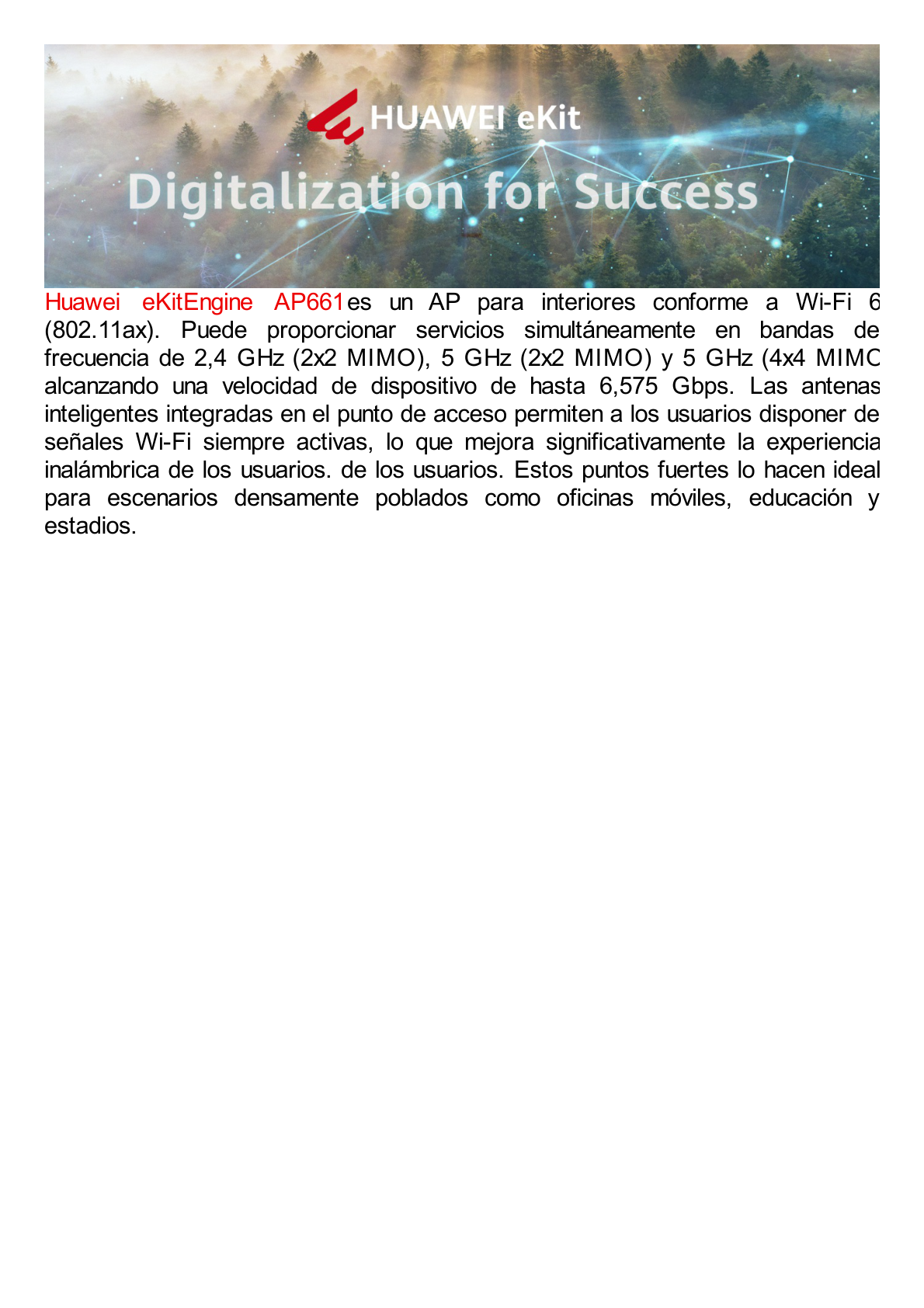 Punto de Acceso Wi-Fi 6 de Alta Densidad /  6.575 Gbps / MU-MIMO 2x2x4:3 (2.4GHz, 5GHz y 5GHz) / Smart Antenna / Puerto GE y Puerto 2.5GE / Puerto USB (Para expansion IoT) / BLE /  Con Administración Gratuita desde la Nube