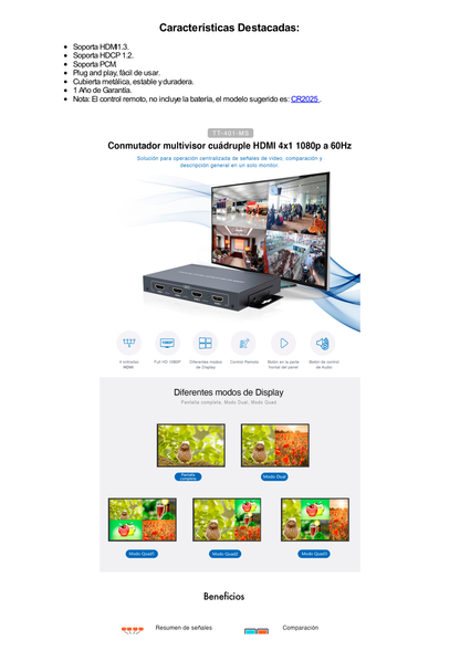 MATRICIAL DE VIDEO HDMI 4X1 (Divisor) / 4 Entradas a 1 Salida HDMI /  1080p @ 60Hz / Diferentes modos de Display / Pantalla completa, Modo Dual, Modo Quad / Conmutación por Botón o Control Remoto / Botón de Control de audio.