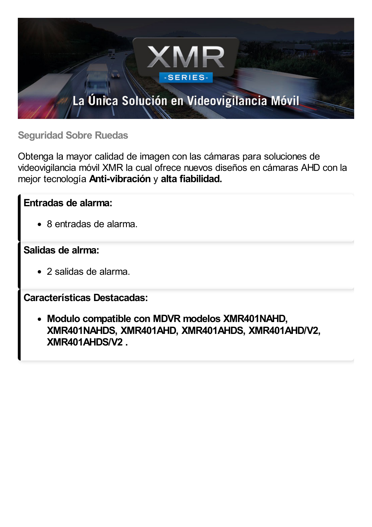 Módulo de entrada y salida de alarmas compatibles con serie XMR401AHD, XMR401AHDS, XMR401AHD/V2, XMR401AHDS/V2