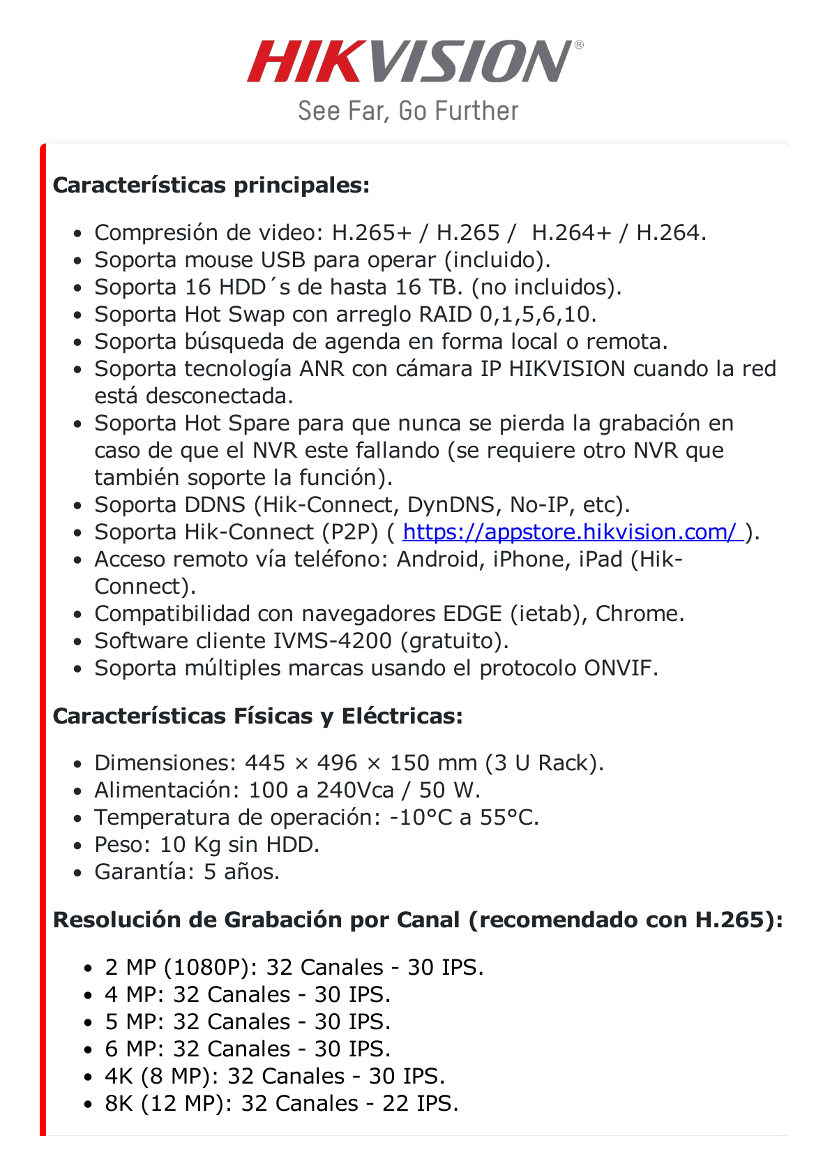 [Doble Poder de Decodificación] NVR 32 Megapixel (8K) / 32 Canales IP / AcuSense / ANPR / Conteo de Personas / Heat Map / 16 Bahías de Disco Duro / 2 Tarjetas de Red / Soporta RAID con Hot Swap / 2 HDMI en 8K / Soporta POS / Alarmas I/O / AC