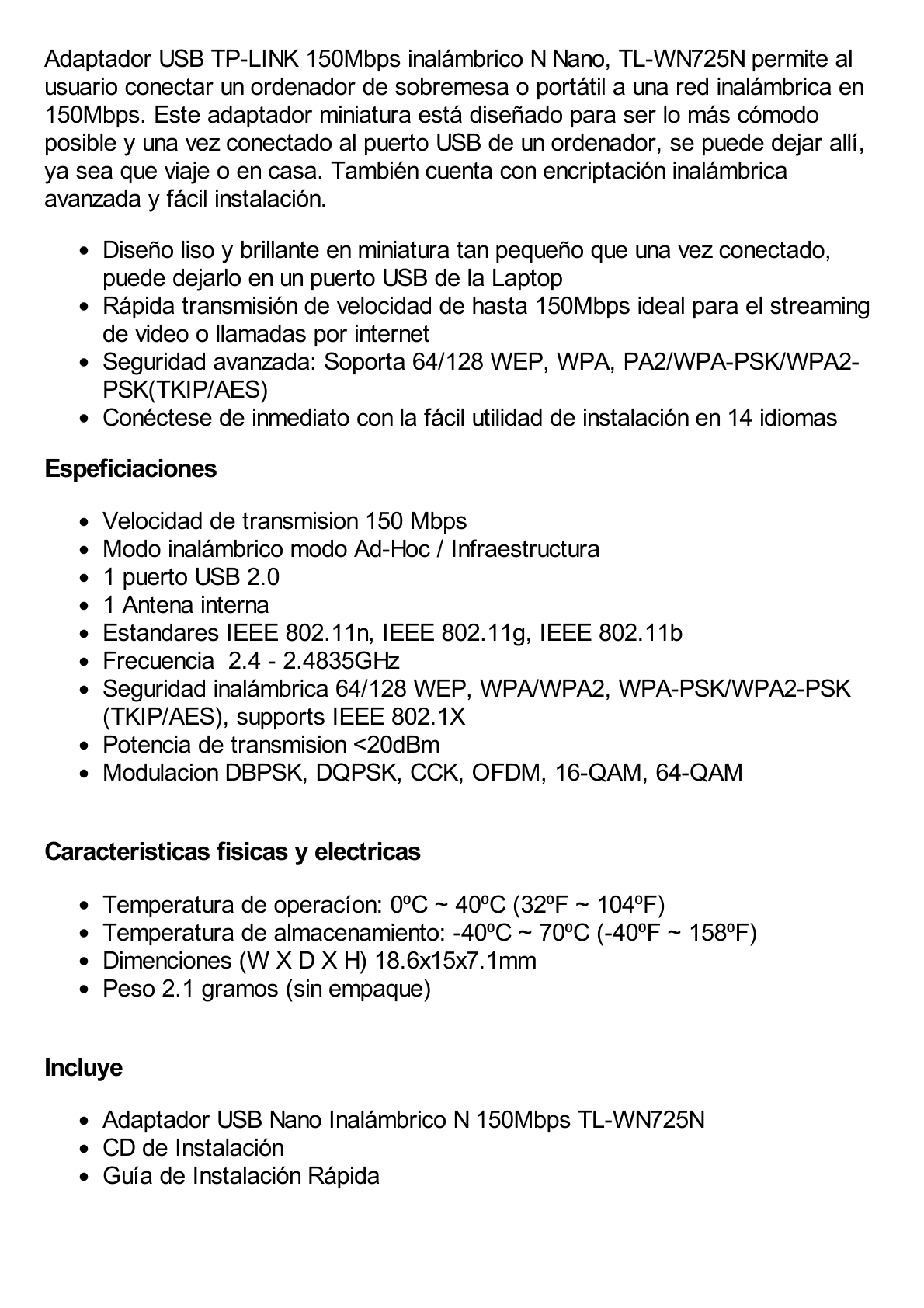 Adaptador USB  Nano inalámbrico N 150 Mbps 2.4 GHz con 1 antena interna