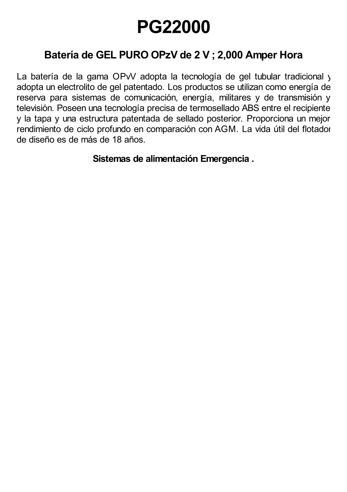 Batería de GEL PURO OPzV / 2 V @ 2,000 Ah / Ciclo profundo /Uso en Aplicaciones Fotovoltaicas y de Respald