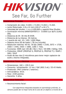 Domo IP 4 Megapixel / Lente Mot. 2.8 - 12 mm / Dual Light (30 mts IR + 30 mts Luz Blanca) / IK10 / IP67 / Reconocimiento Facial / WDR 140 dB / DeepinView / Búsqueda por Atributos / Heat Map / ACUSENSE / DARKFIGHTER S / Audio de Dos Vías