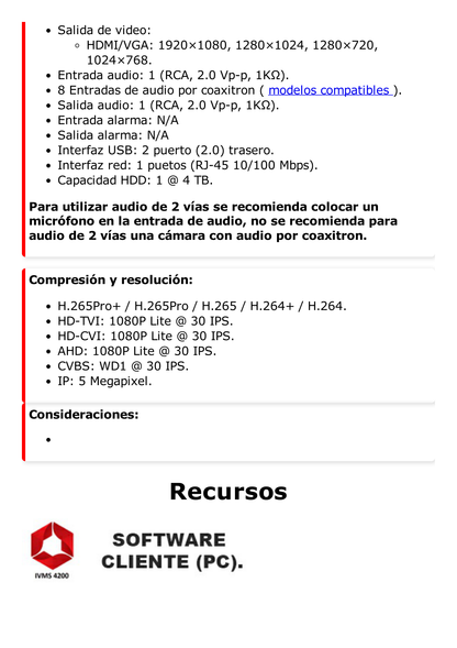 DVR 8 Canales TurboHD + 2 Canales IP / 2 Megapixel (1080p) Lite / Acusense Lite (Evita Falsas Alarmas) / Audio por Coaxitron / 1 Bahía de Disco Duro / H.265+ / 1 Canal de Audio / Salida de Vídeo Full HD