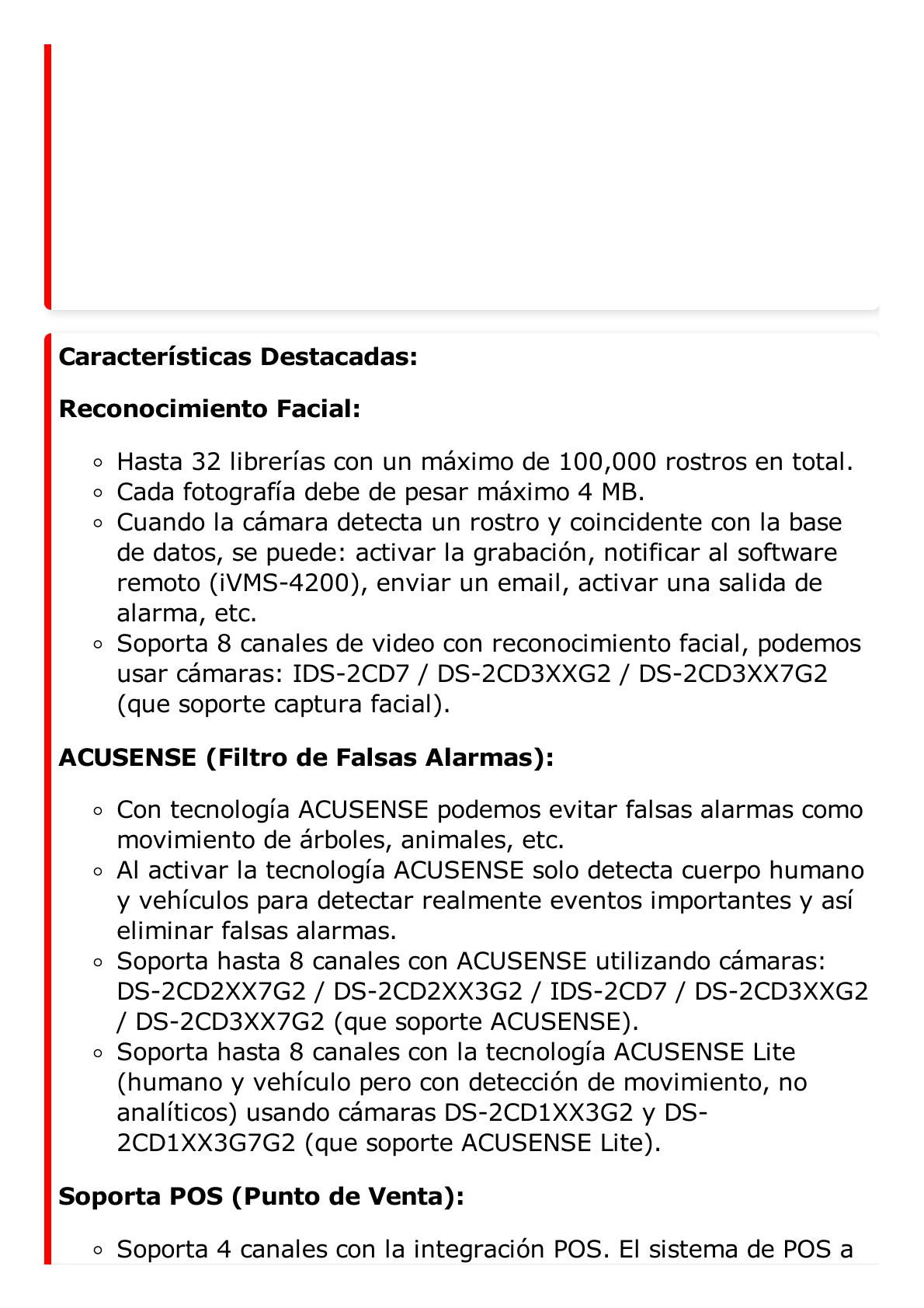 NVR 32 Megapixel (8K) / Reconocimiento Facial (Base de Datos) / 8 Canales IP / 2 Bahías de Disco Duro / 8 Puertos PoE+ / HDMI en 8K / ACUSENSE / Soporta POS / Deepin Mind