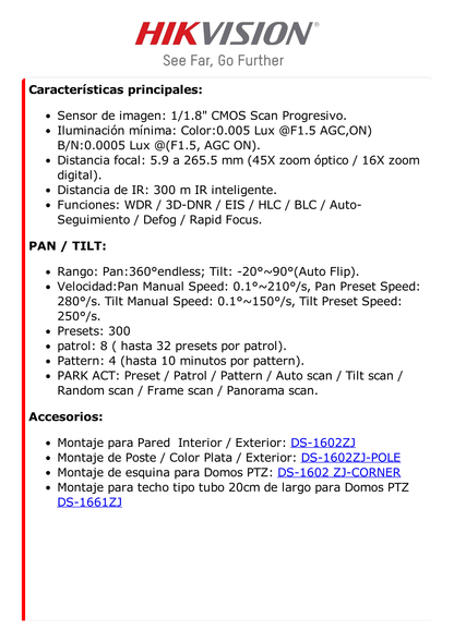 Domo PTZ IP 4 Megapixel  / 45X Zoom / 300 mts IR / AutoSeguimiento / WDR 120 dB / EIS / Deep Learning / Exterior IP66 / Rapid Focus / Hi-PoE  / Micro SD