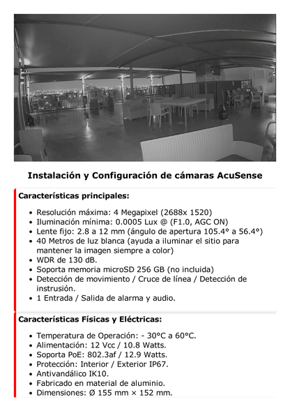 Domo IP 4 Megapixel / Imagen a Color 24/7 / Lente 2.8 - 12 mm / Luz Blanca 40 mts / WDR 130 dB / Exterior IP67 / IK10 / Captura Facial / Videoanaliticos / AcuSense