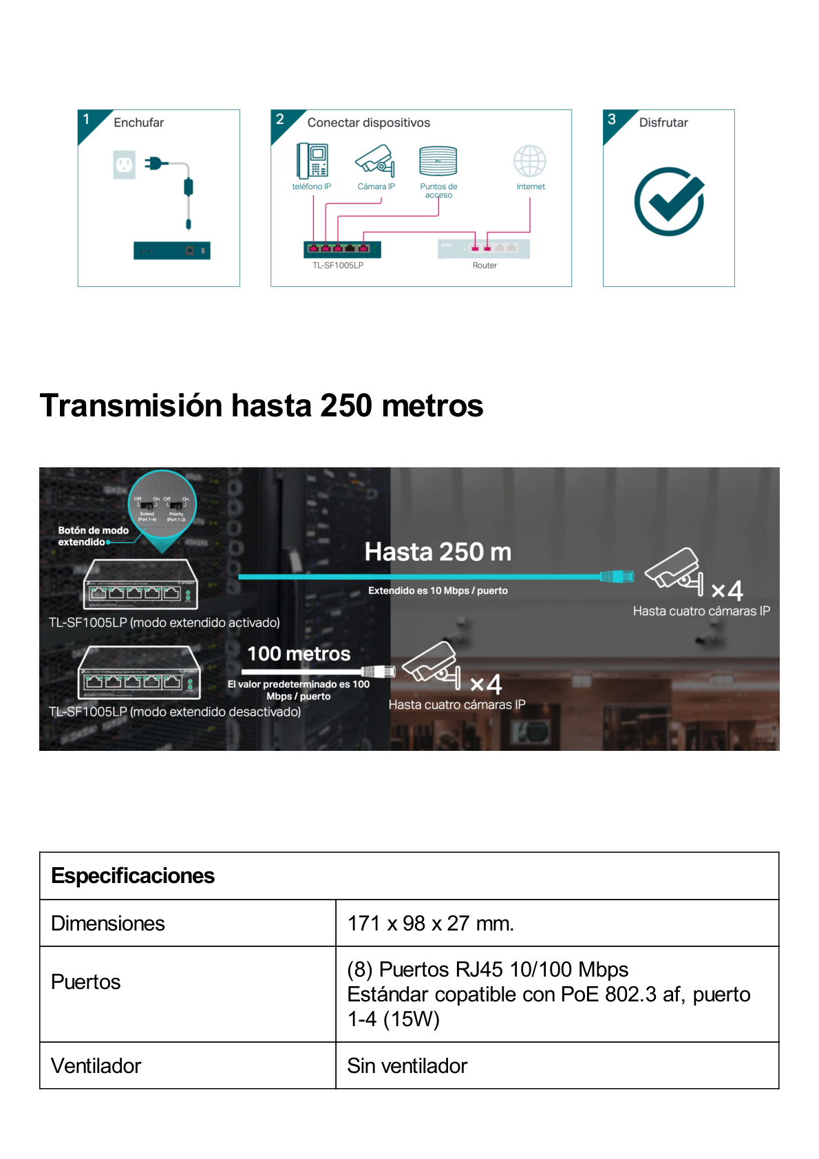 Switch PoE No Administrable de Escritorio / 8 puertos 10/100 Mbps / 4 puertos PoE af / Presupuesto 41 W / Modo extensor PoE hasta 250 metros / Calidad video prioritaria