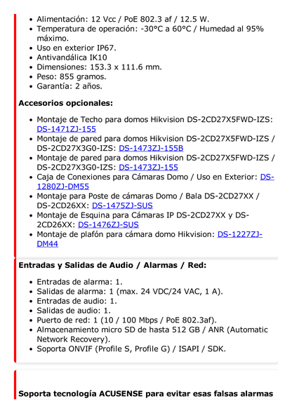 Domo IP 8 Megapixel / Lente Mot. 2.8 a 12 mm / 40 mts IR EXIR /Exterior IP67 / IK10 / WDR 120 dB / PoE / ACUSENSE (Evita Falsas Alarmas) / Entrada y Salida de Audio y Alarma / MicroSD / ONVIF / ACUSEARCH