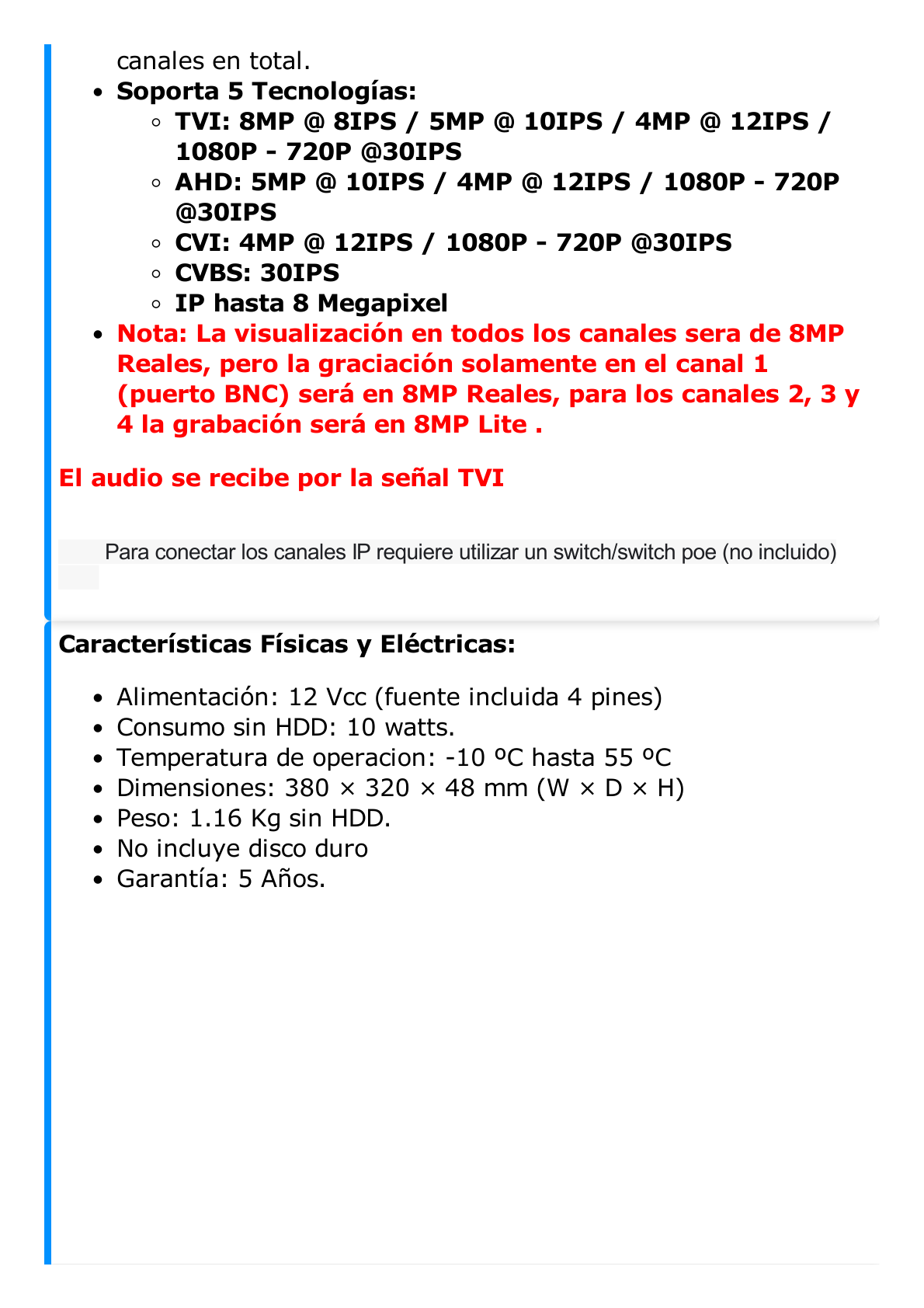 DVR 4 Canales TurboHD + 4 Canales IP/ 8 Megapixel/ Acusense/ Audio por coaxitron / 1 Bahía de Disco Duro /4 Entradas de Alarma / 1 Salida de Alarma / H.265+