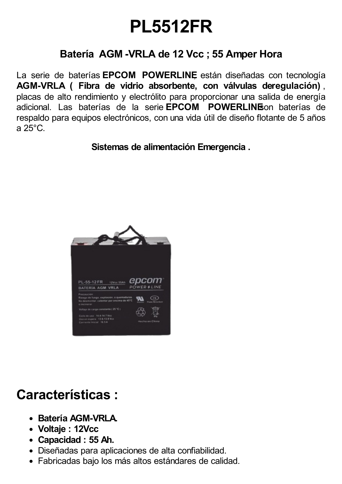 Batería 12 Vcc / 55 Ah / UL / AGM-VRLA / Retardante a la flama / Para uso Uso en: Aplicaciones fotovoltaicas / Terminales tipo M6 / Cargador recomendado CHR-250.