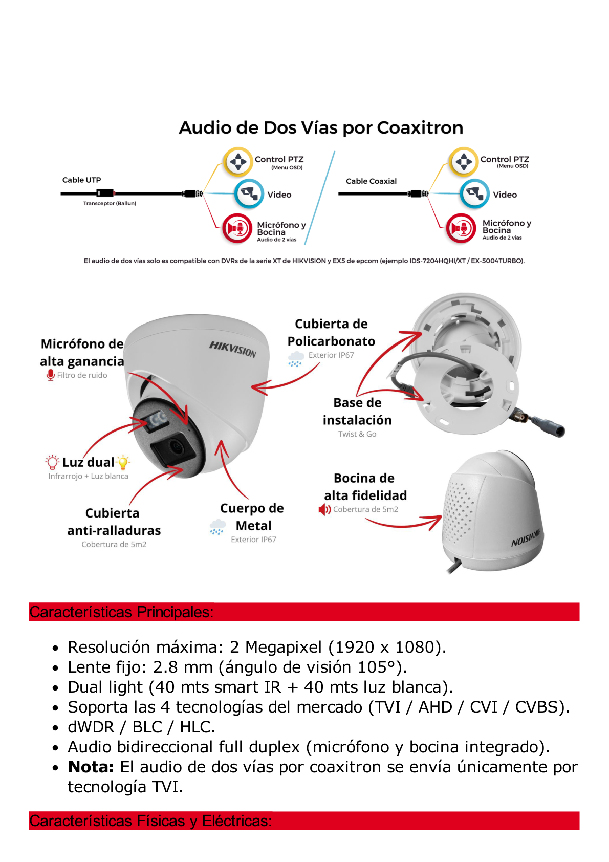 [Audio Bidireccional + Dual Light + ColorVu] Turret TURBOHD 2 Megapixel (1080p) / Lente 2.8 mm / 40 mts IR EXIR + 40 mts Luz Blanca / Micrófono y Bocina Integrado / Exterior IP67 / dWDR