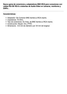 Adaptador en línea para 75 Ohm, de conector BNC hembra a RCA macho en aplicaciones de Audio-Video para cámaras, monitores y DVR´s.