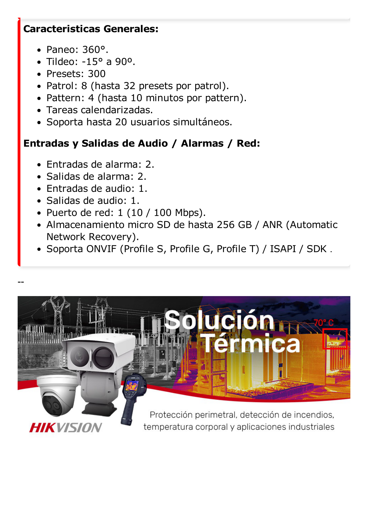 [TandemVu] Domo PTZ IP 4 Megapixel con 40X Zoom con Cámara Optica Fija de 4 Megapixel Lente 12.4 mm y Cámara Térmica 384 x 288 con Lente 25 mm