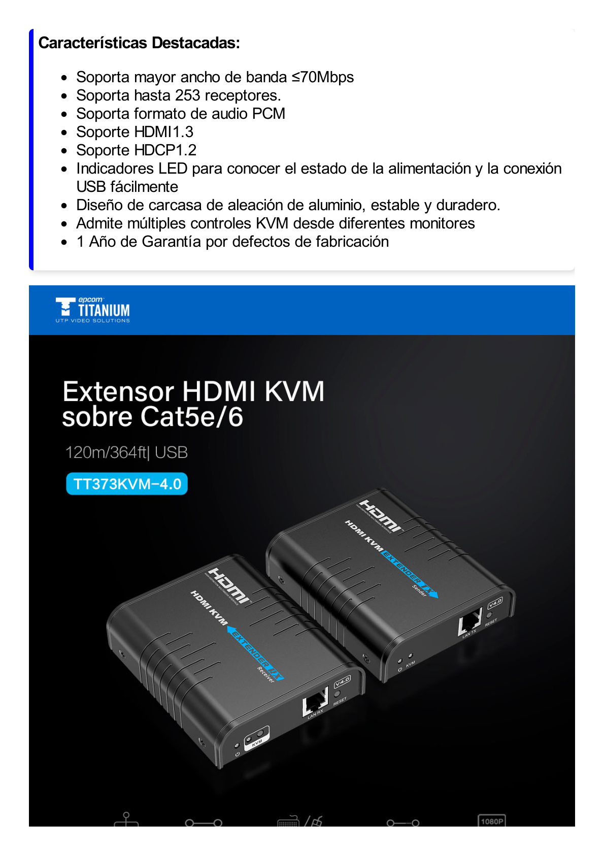 Kit extensor KVM (HDMI y USB) hasta 120 metros / Resolución 1080P @ 60 Hz / Soporta STP y UTP CAT6 /  Soporta Switch Gigabit para control KVM múltiple / Soporta hasta 253 receptores / Transmite el Video y Controla tu DVR vía USB