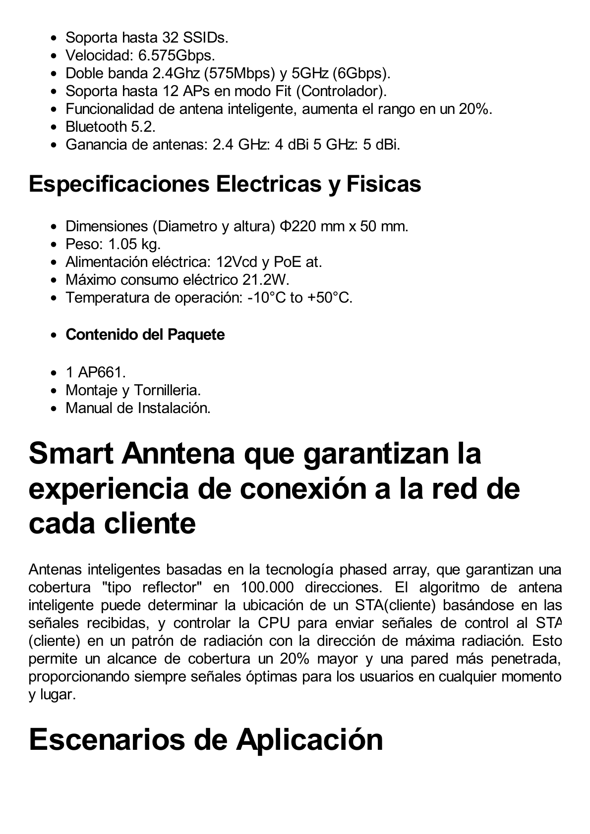 Punto de Acceso Wi-Fi 6 de Alta Densidad /  6.575 Gbps / MU-MIMO 2x2x4:3 (2.4GHz, 5GHz y 5GHz) / Smart Antenna / Puerto GE y Puerto 2.5GE / Puerto USB (Para expansion IoT) / BLE /  Con Administración Gratuita desde la Nube