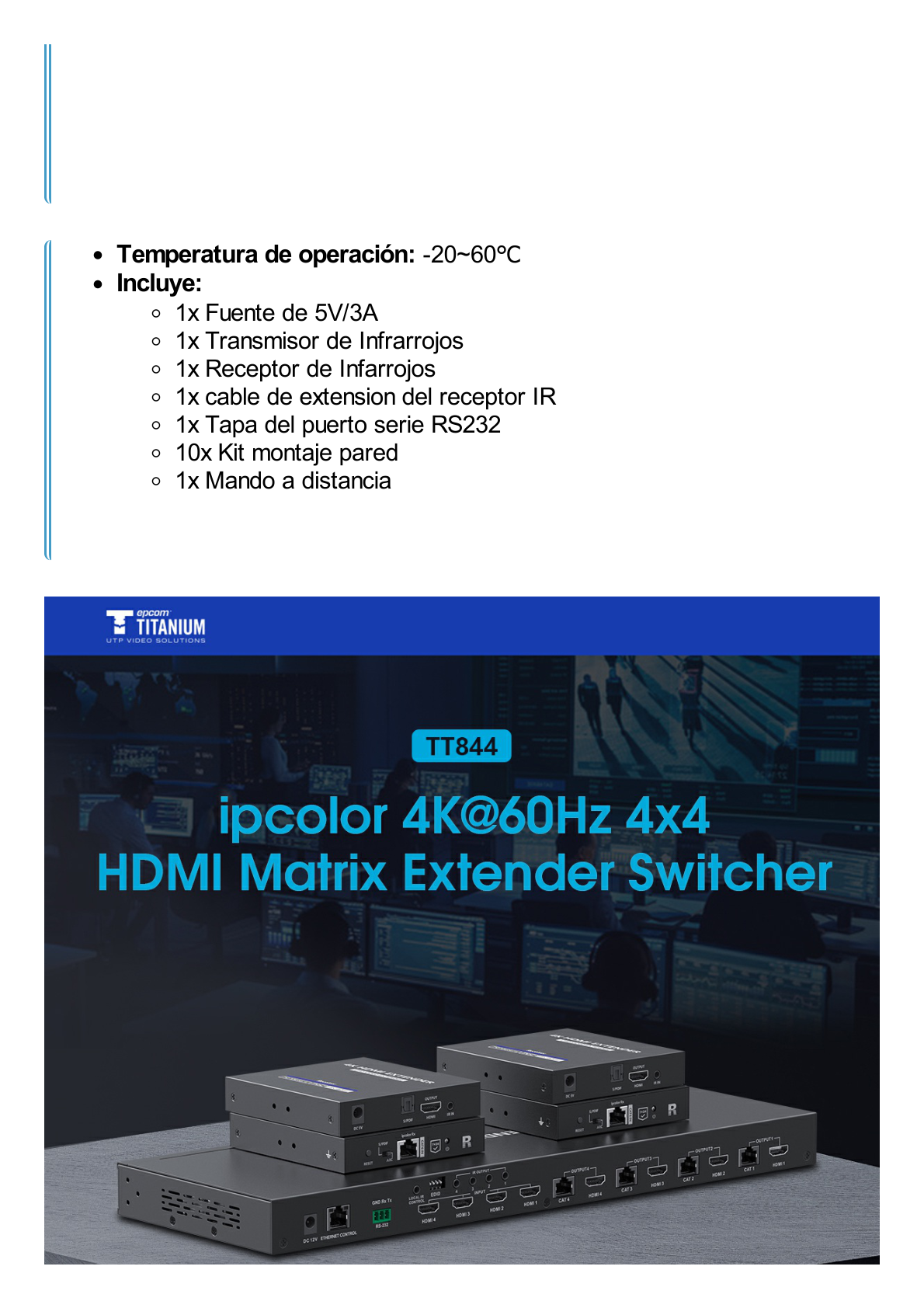 MATRICIAL Y EXTENSOR DE VIDEO HDMI 4 x 4 / 4 Entradas HDMI / 4 Salidas HDMI Loop / 4 Salidas RJ45 para Extender la señal 40 metros por salida  /4K / Conmutación por RS232, Control Remoto o Ethernet.