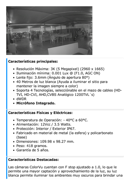 Turret TURBOHD 3K (5 Megapixel) / Lente 3.6 mm / Micrófono Integrado / Imagen a Color 24/7 (ColorVu) / 40 mts Luz Blanca / Exterior IP67 / dWDR / 4 Tecnologías