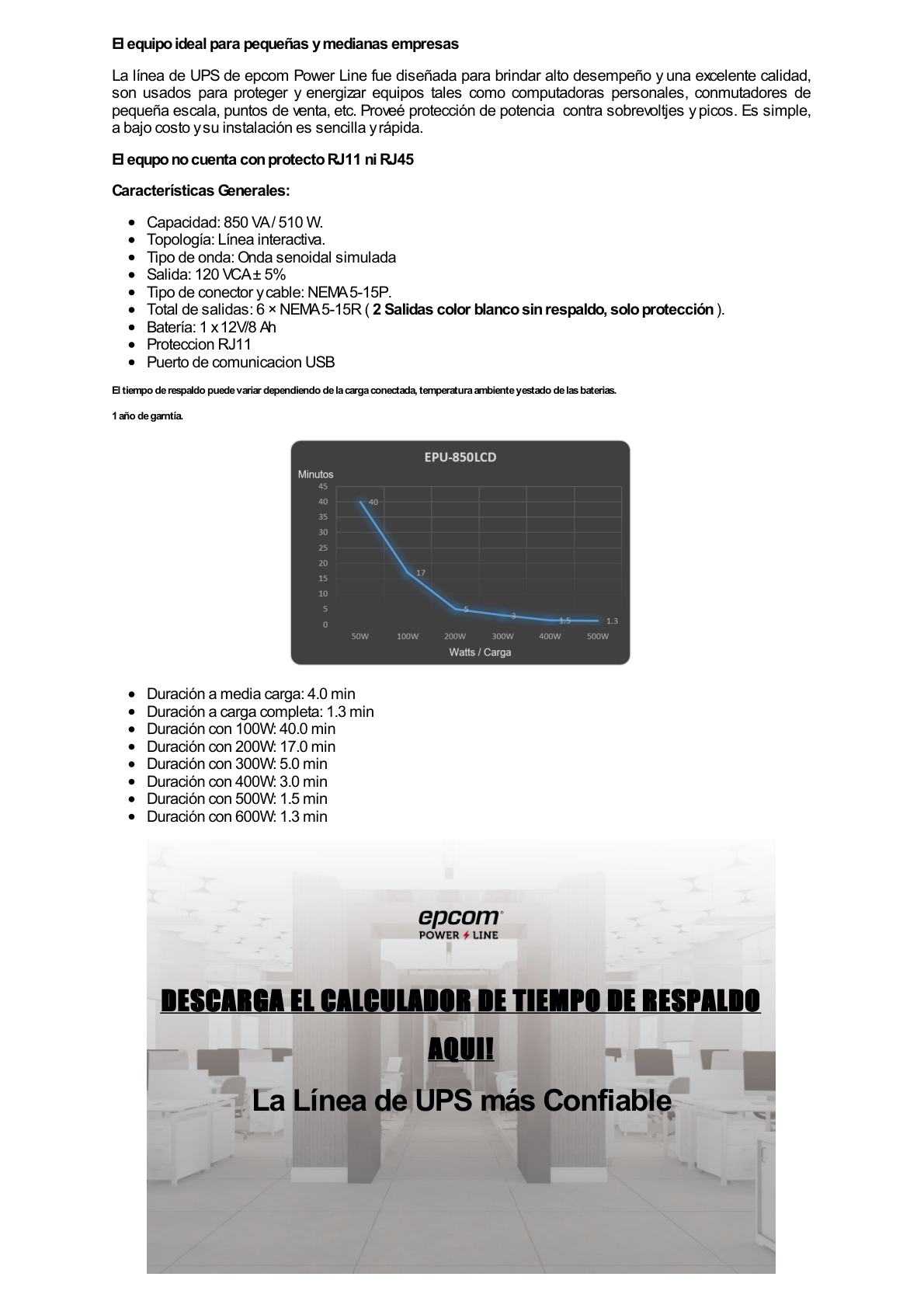 UPS de 850VA/510W / Topología Línea Interactiva / Entrada y Salida 120 Vca / Clavija NEMA 5-15P / 6 Tomas NEMA 5-15R / Sin RJ11 ni RJ45