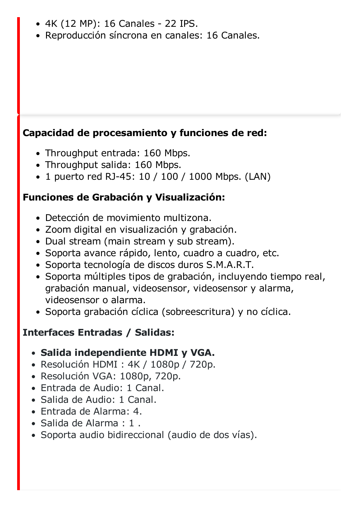 NVR 12 Megapixel (4K) / 16 Canales IP / 16 Puertos PoE+ / Reconocimiento Facial / AcuSense (Evita Falsas Alarmas) / 2 Bahías de Disco Duro / Switch PoE 300 mts / HDMI en 4K / Alarmas I/O / 300 Metros PoE Modo Extendido