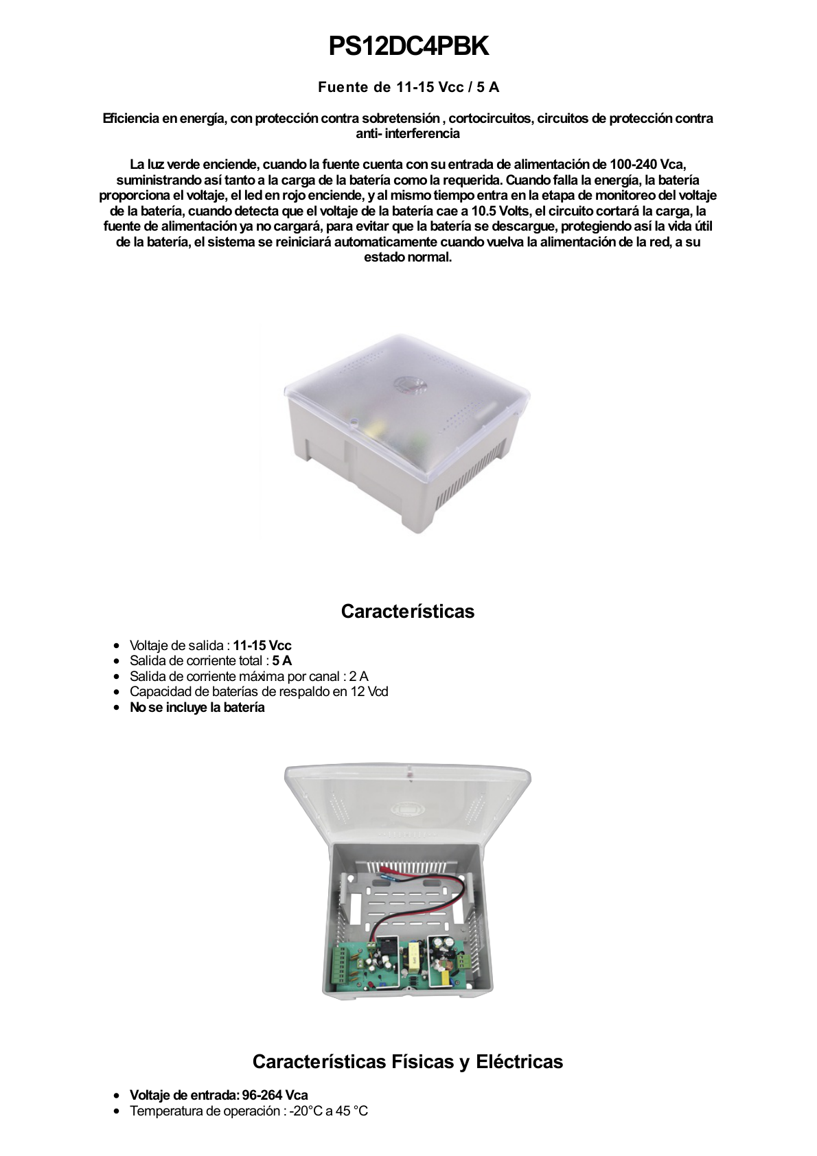 Fuente de Alimentación con Gabinete de 4 Salidas de 11 - 15 Vcc / 5 Amper /  Soporta Batería de Respaldo / Voltaje de Entrada: 96 - 264 Vca / Soporta Protección contra Sobrecorriente de Salida, Protección contra Cortocircuito /