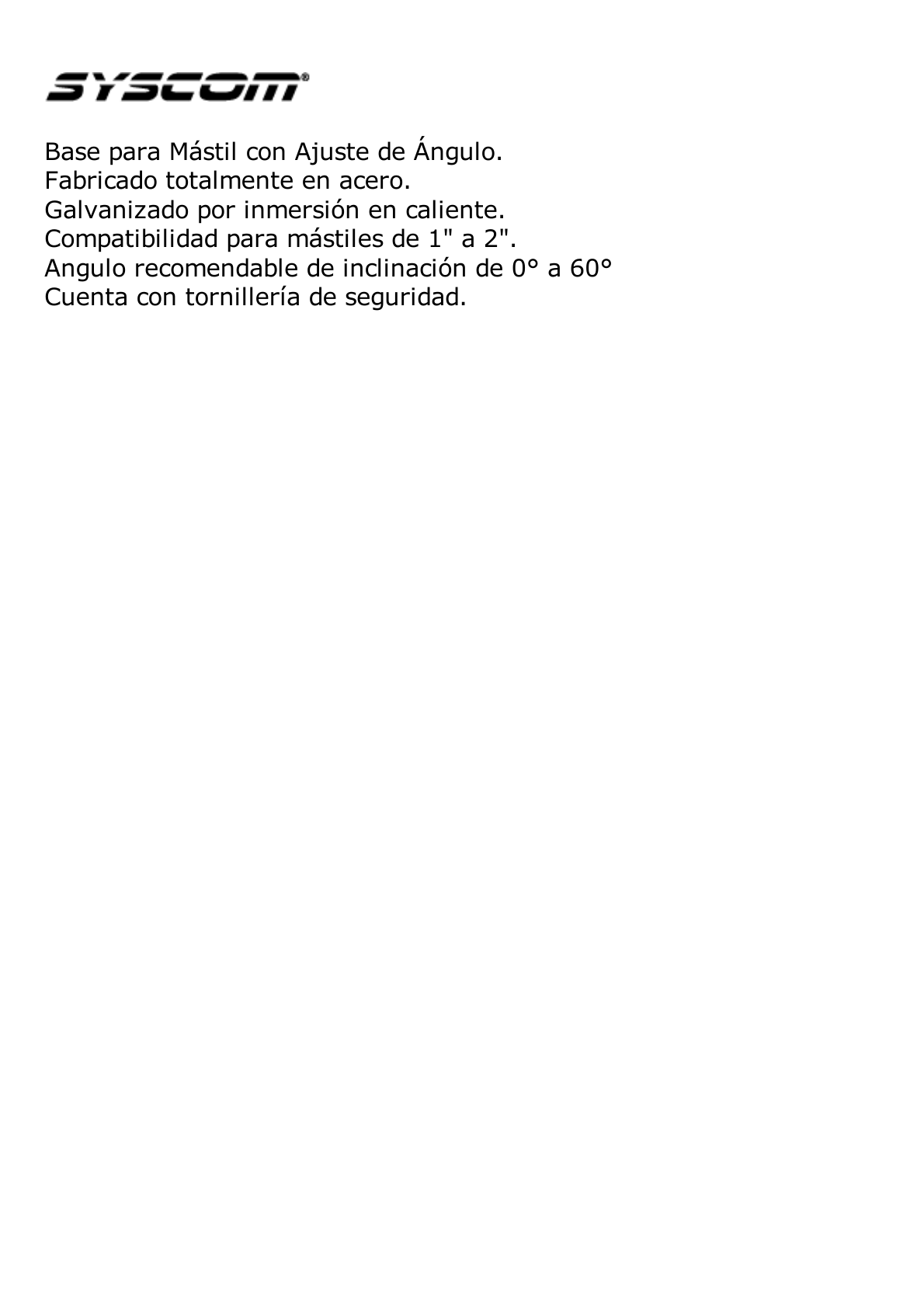 Base para Mástil con Ajuste de Ángulo. Diámetros de Mastil: 1" a 2"