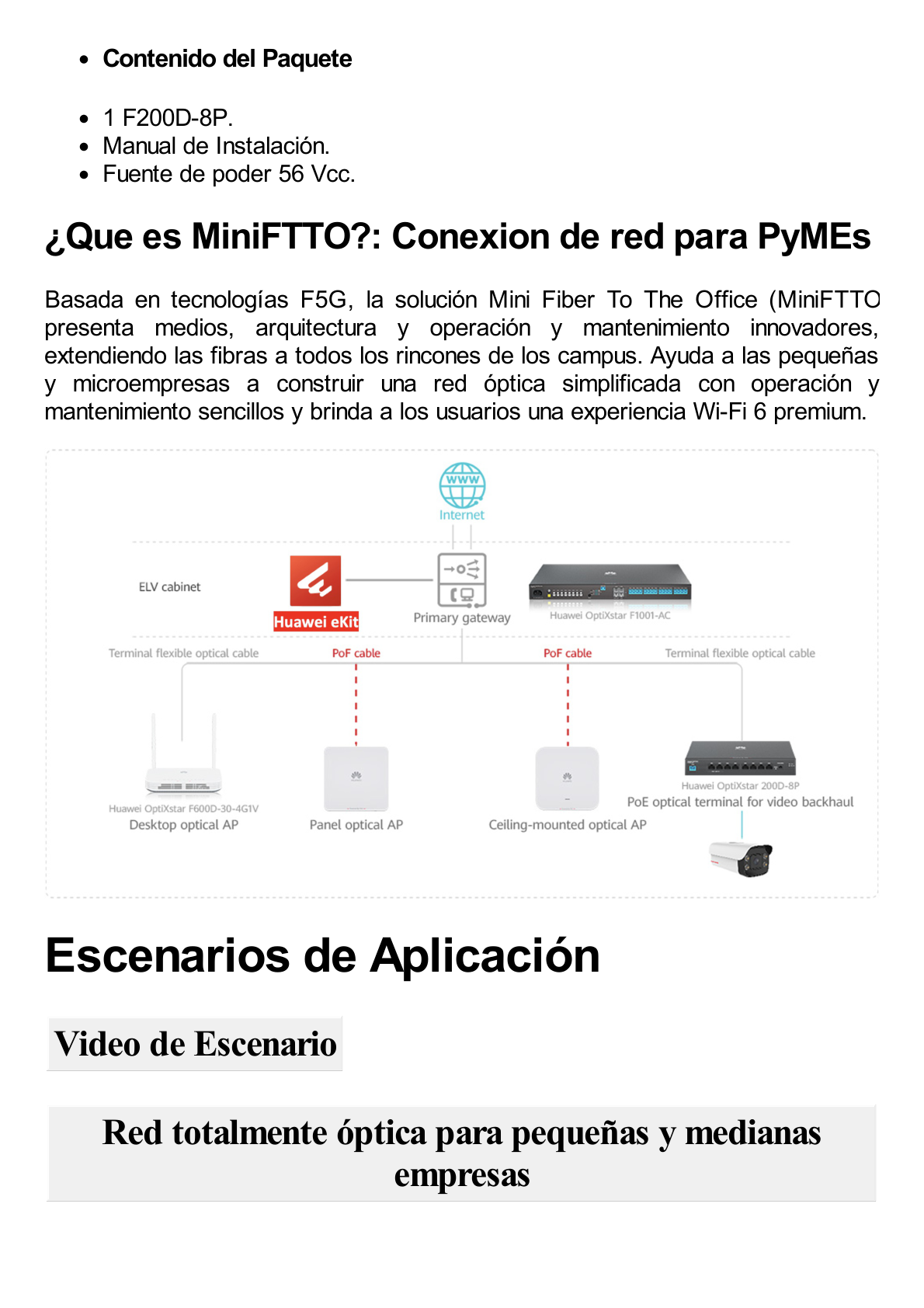 HUAWEI MiniFTTO - ONU Switch Gigabit PoE / 8 puertos 10/100/1000Mbps PoE + 1  PON (SC/UPC)/ Downstream 2.488 Gbps / Upstream 1.244 Gbps / modo puente / 120 W/ Administración Nube