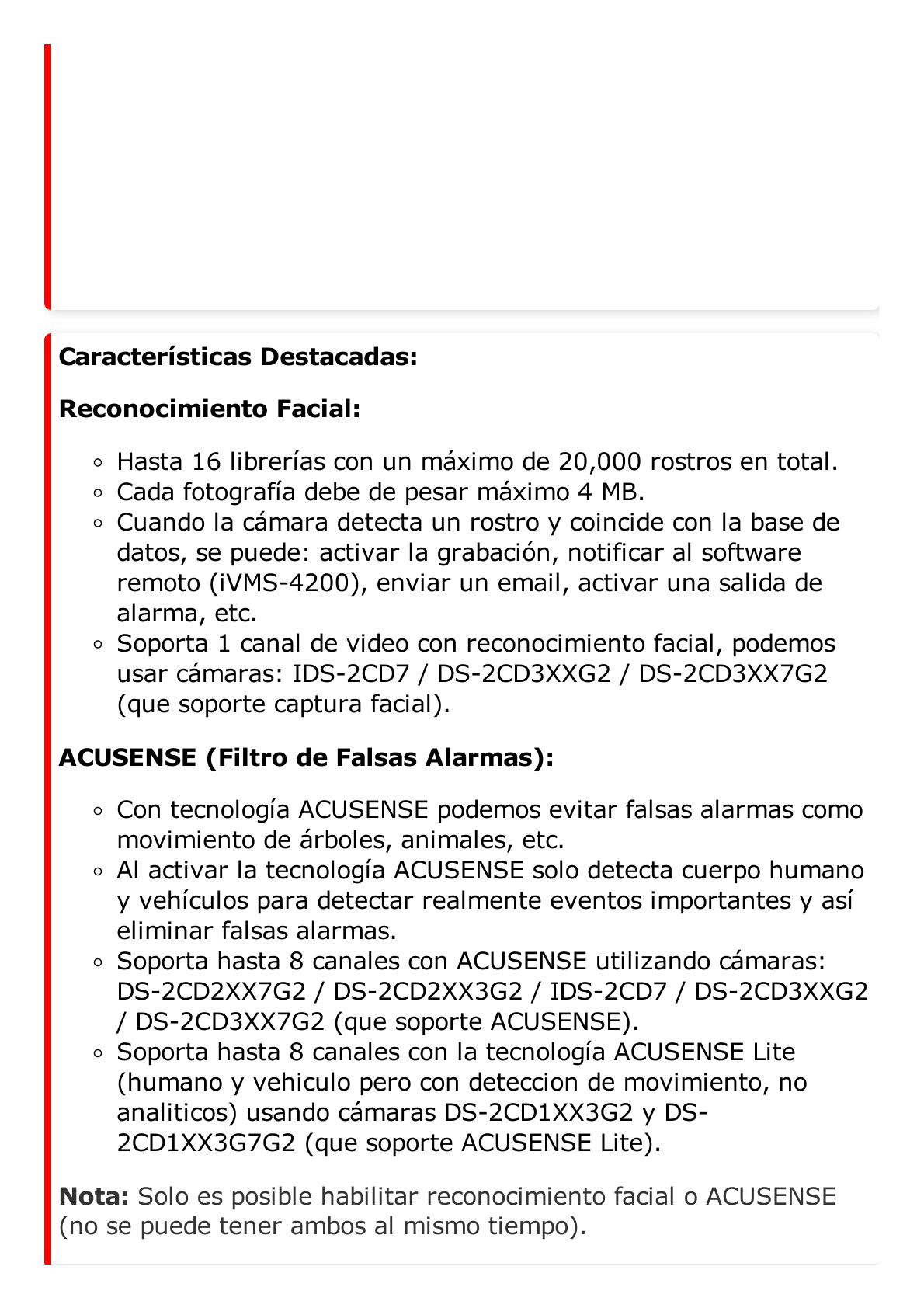 NVR 12 Megapíxel (4K) / 8 canales IP / AcuSense (Evita Falsas Alarmas)  / Reconocimiento Facial / 1 Bahía de Disco Duro / HDMI en 4K / Sin Puertos PoE