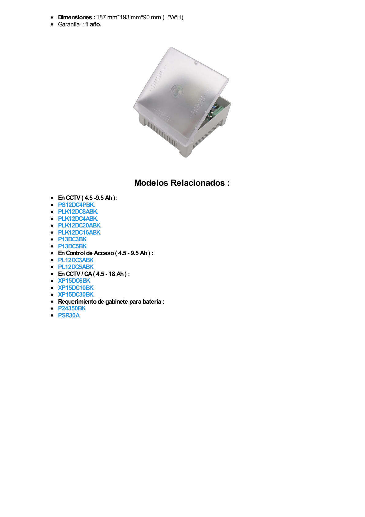 Fuente de Alimentación con Gabinete de 4 Salidas de 11 - 15 Vcc / 5 Amper /  Soporta Batería de Respaldo / Voltaje de Entrada: 96 - 264 Vca / Soporta Protección contra Sobrecorriente de Salida, Protección contra Cortocircuito /