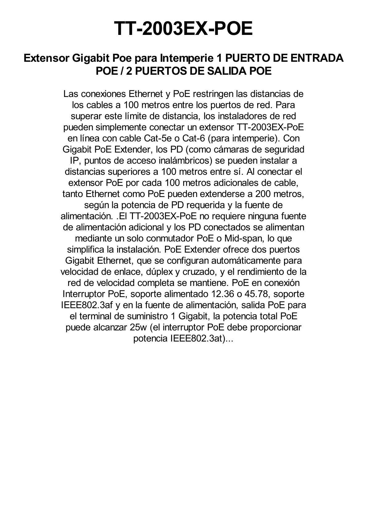 Extensor PoE/ 100 Metros / Intemperie (IP66) / 60 Watts / 1 puerto @ 2 salidas a 30 W  / No requiere fuente de alimentación adicional