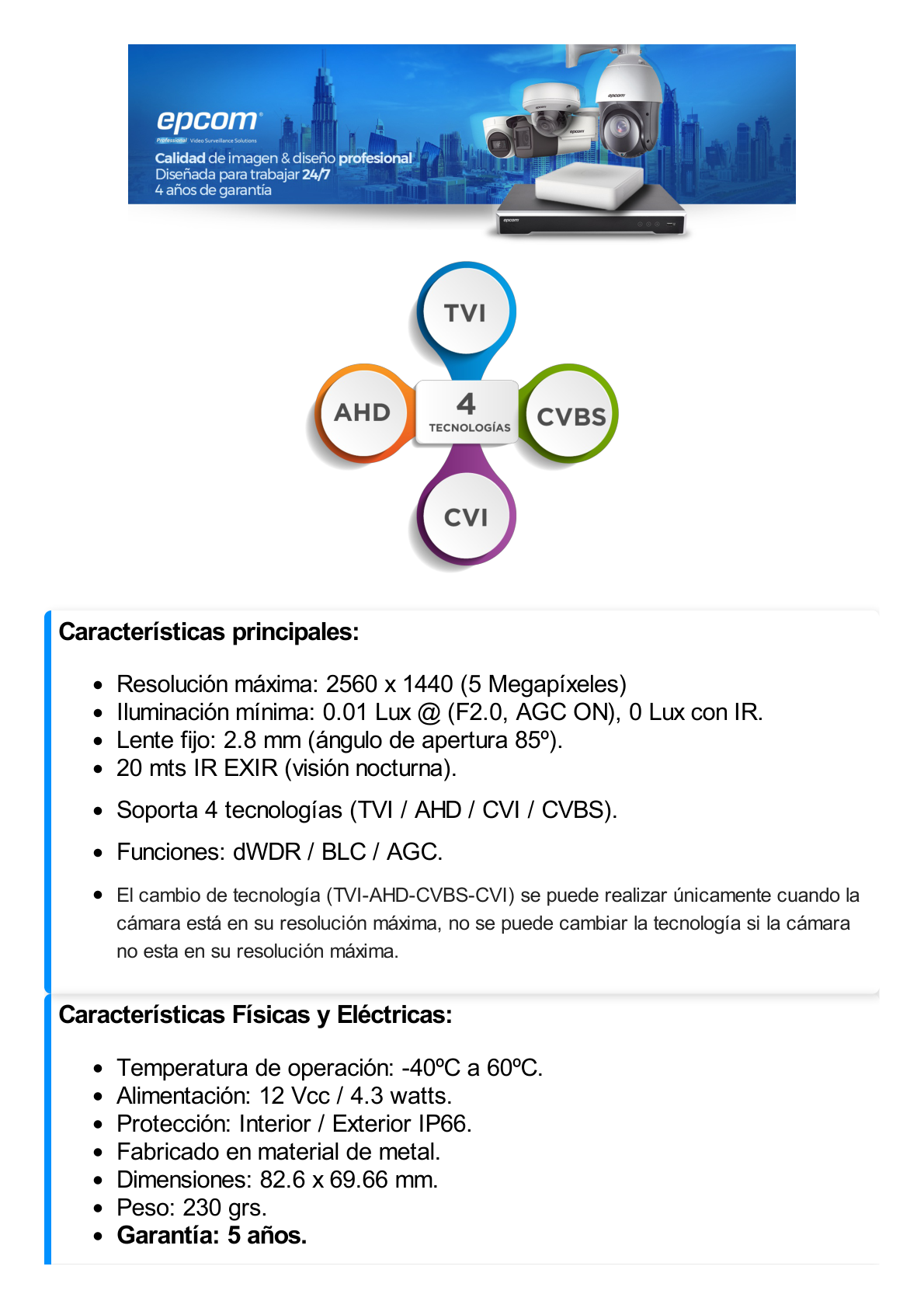 Turret TURBOHD 5 Megapíxel / 85° de Visión / Lente 2.8 mm / Exterior IP66 / IR EXIR 20 mts / TVI-AHD-CVI-CVBS / Metal