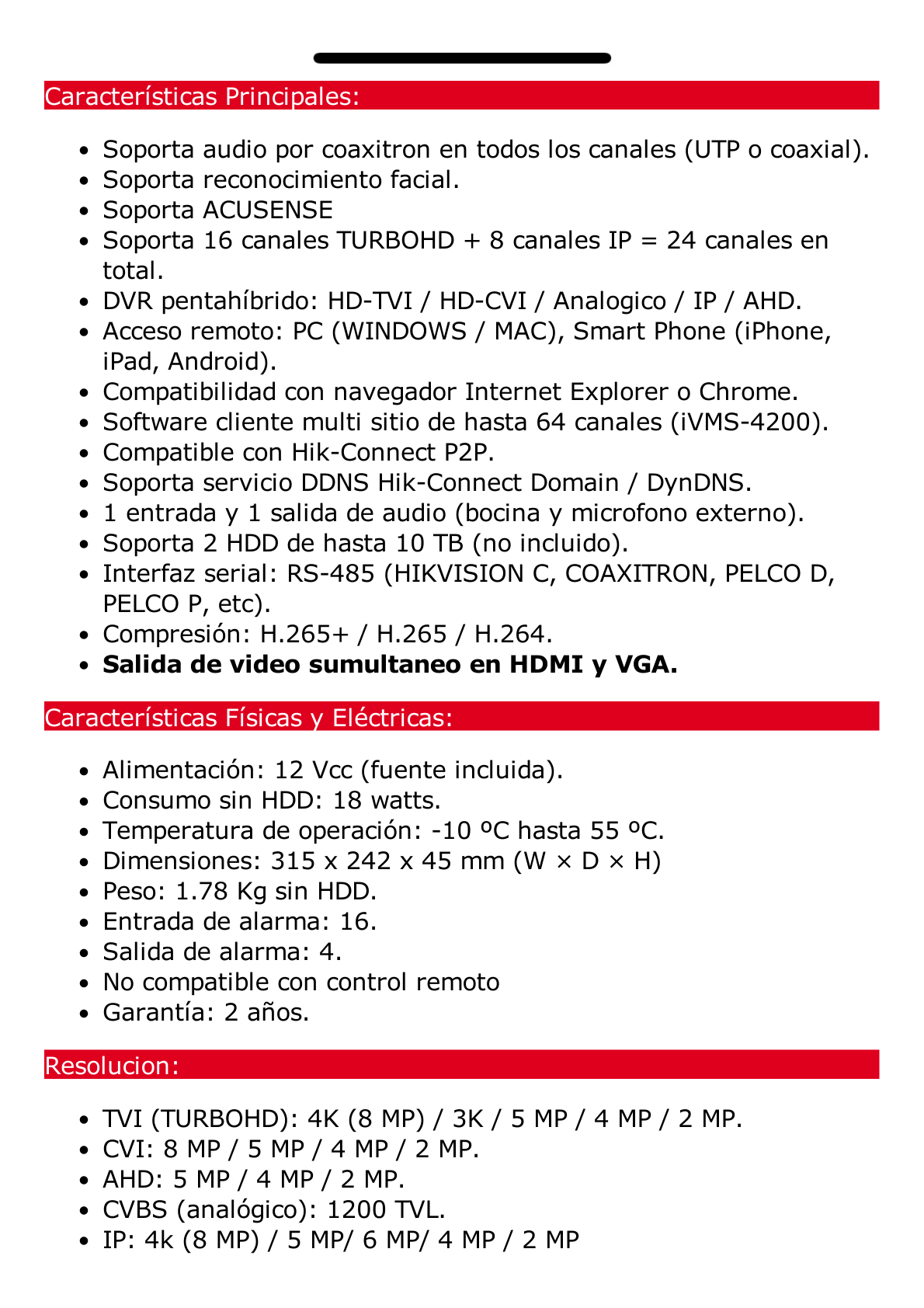 DVR 16 Canales TURBOHD + 16 Canales IP / 8 Megapixel (4K) / Audio por Coaxitron / ACUSENSE / Reconocimiento Facial / 2 Bahías de Disco Duro / Salida de Video en 4K / H.265+ / Alarmas I/O