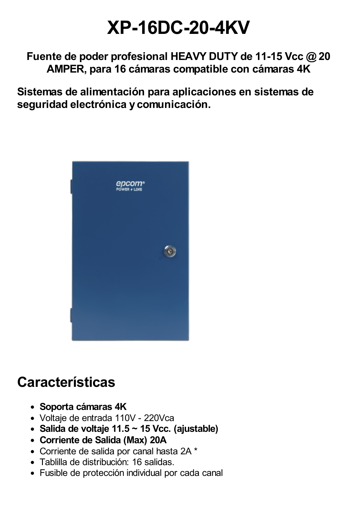 Fuente de Poder Profesional HEAVY DUTY @ 20 Amperes / 16 Canales / Hasta 1.25A por Salida / Ajuste Independiente de 11 a 15 Vcc por Salida / Protección Contra Sobrecargas / Filtro de Ruido Especial para Cámaras 4K.