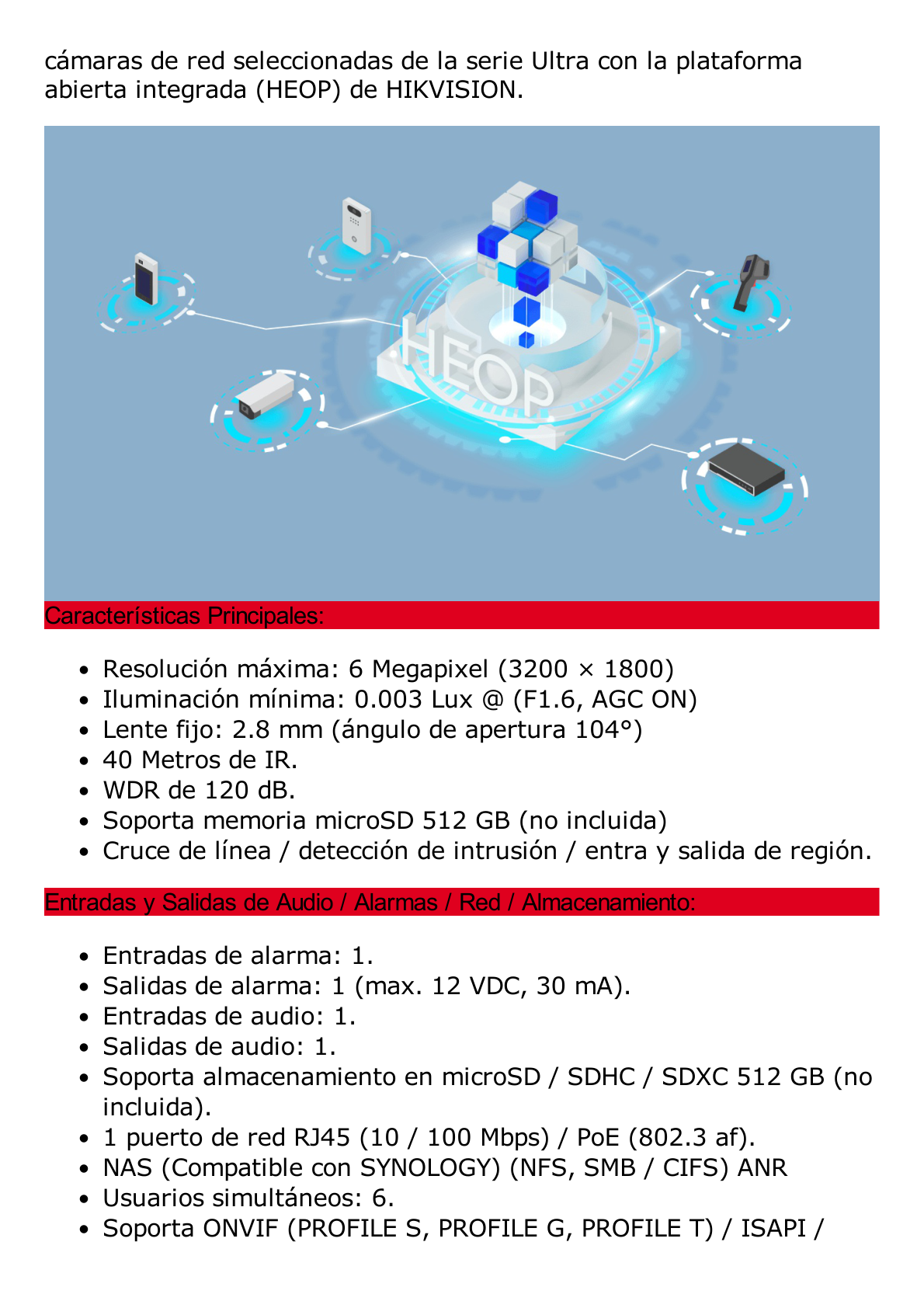 Turret IP 6 Megapixel  / Lente 2.8 mm / 40 mts IR / Exterior IP67 / Micrófono Integrado / DARKFHGITER / PoE / Alarmas y Audio I/O / ONVIF / Micro SD / 4 Analíticos: AcuSense, Deteccion Facial, Conteo de Personas por Cruce y Zona