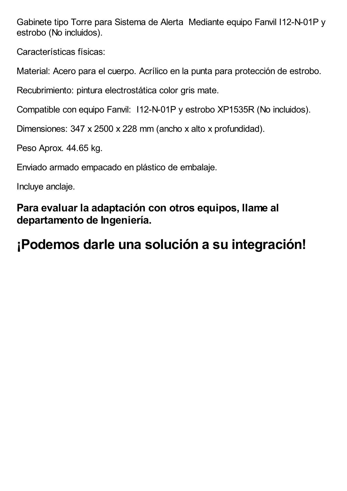 Gabinete tipo Torre para Sistema de Alerta  Mediante Equipo Fanvil I12-N-01P y estrobo (No incluidos).