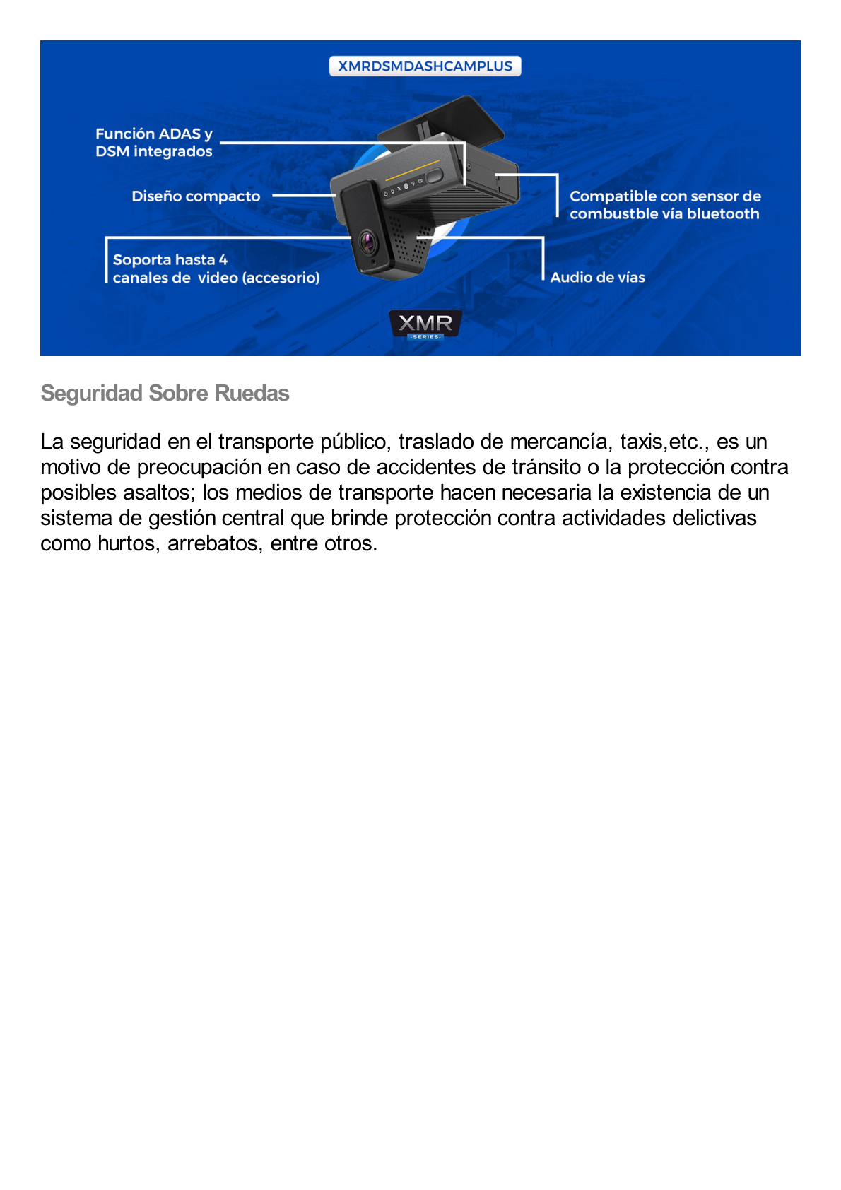 Dashcam / Multiplataforma / medición de combustible / solución ADAS y DSM integrado / almacenamiento en memorias MicroSD / cuenta con 4G y GPS