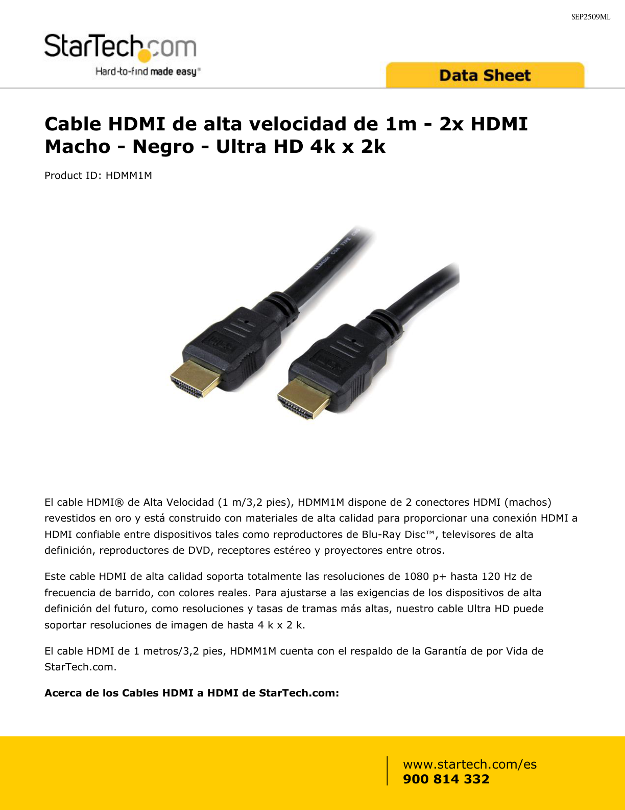 CABLE STARTECH HDMI DE 1M DE ALTA VELOCIDAD 2x HDMI MACHO-NEGRO -UlTRA HD 4k x 2k - 1 x