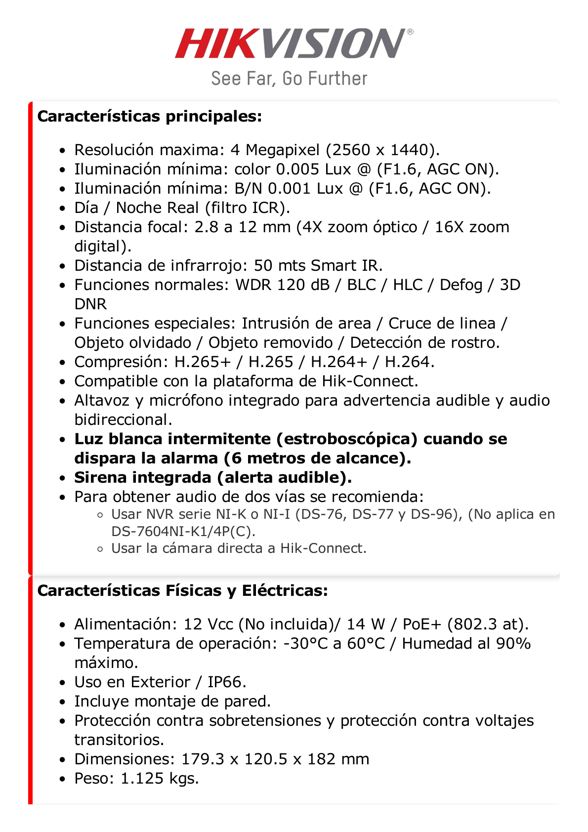 Domo PTZ IP 4 Megapixel / 4X Zoom Óptico / 50 mts IR EXIR / Luz Estroboscópica / Sirena Integrada / WDR 120 dB / PoE+ / IP66 / Ultra Baja Iluminación / Micrófono y Bocina Interconstruido / Micro SD