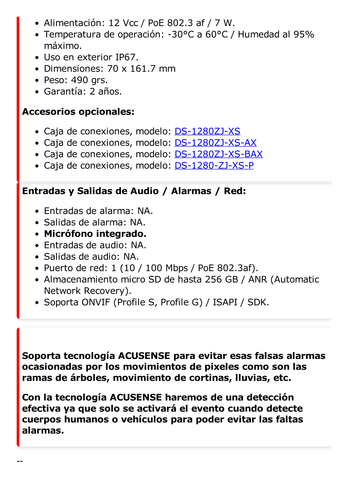 Bala IP 2 Megapixel / Lente 2.8 mm / 40 mts IR EXIR / Exterior IP67 / WDR 120 dB / PoE / Micrófono Integrado / ACUSENSE (Evita Falsas Alarmas) / Micro SD / ONVIF