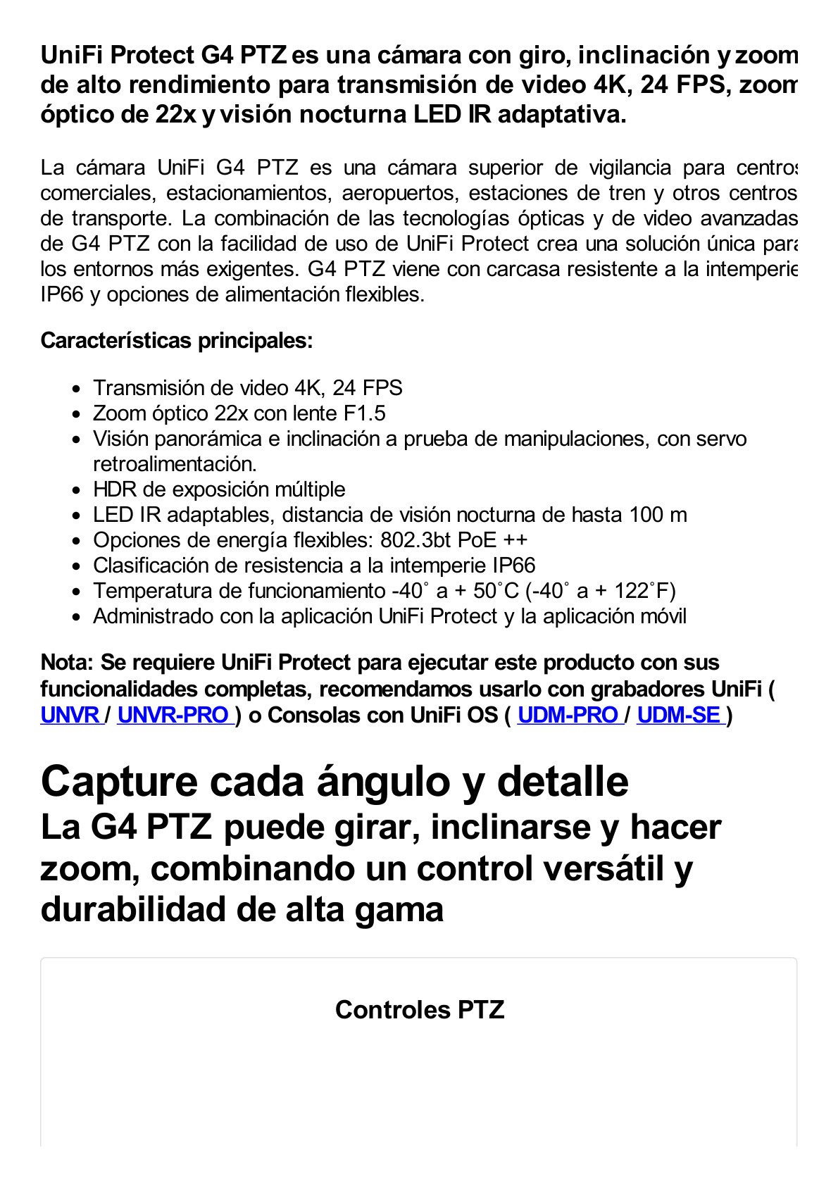 UniFi Protect G4 PTZ cámara de giro, inclinación y zoom de alto rendimiento con transmisión de video 4K, 24 FPS, zoom óptico 22x y visión nocturna LED IR adaptativa.