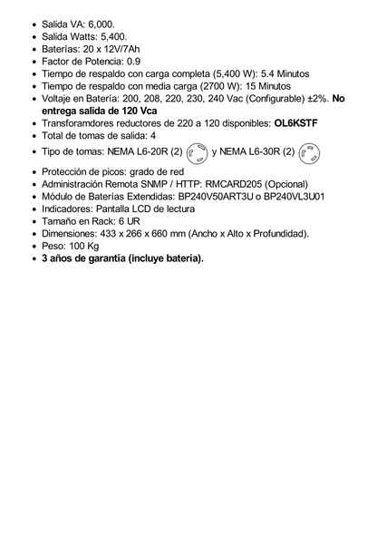 UPS de 6000 VA/5400 W, Online Doble Conversión, 200 - 240 Vac de Entrada NEMA L6-30P, Onda Senoidal Pura, Torre o Rack de 6 UR, Con 2 Tomas NEMA L6-20R y 2 NEMA L6-30R