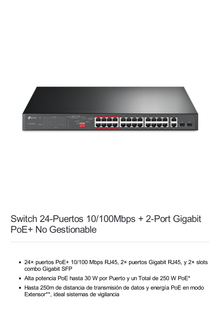 Switch PoE+ no Administrable 26 puertos 10/100 Mbps + 2 puertos 10/100/1000 Mbps + 2 puertos SFP, 8 puertos Extensor PoE (hasta 250 m), 250W, diseño para Vigilancia IP